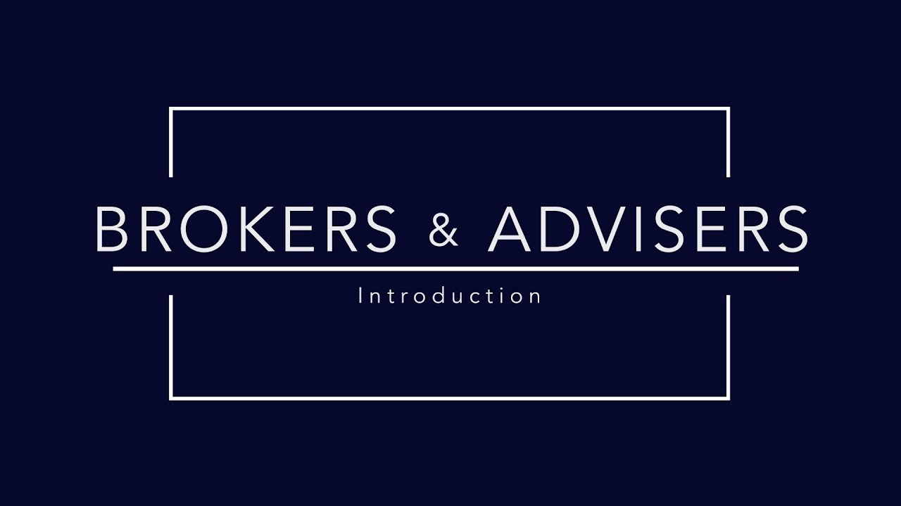 Brokers and Investment Advisers - Introduction