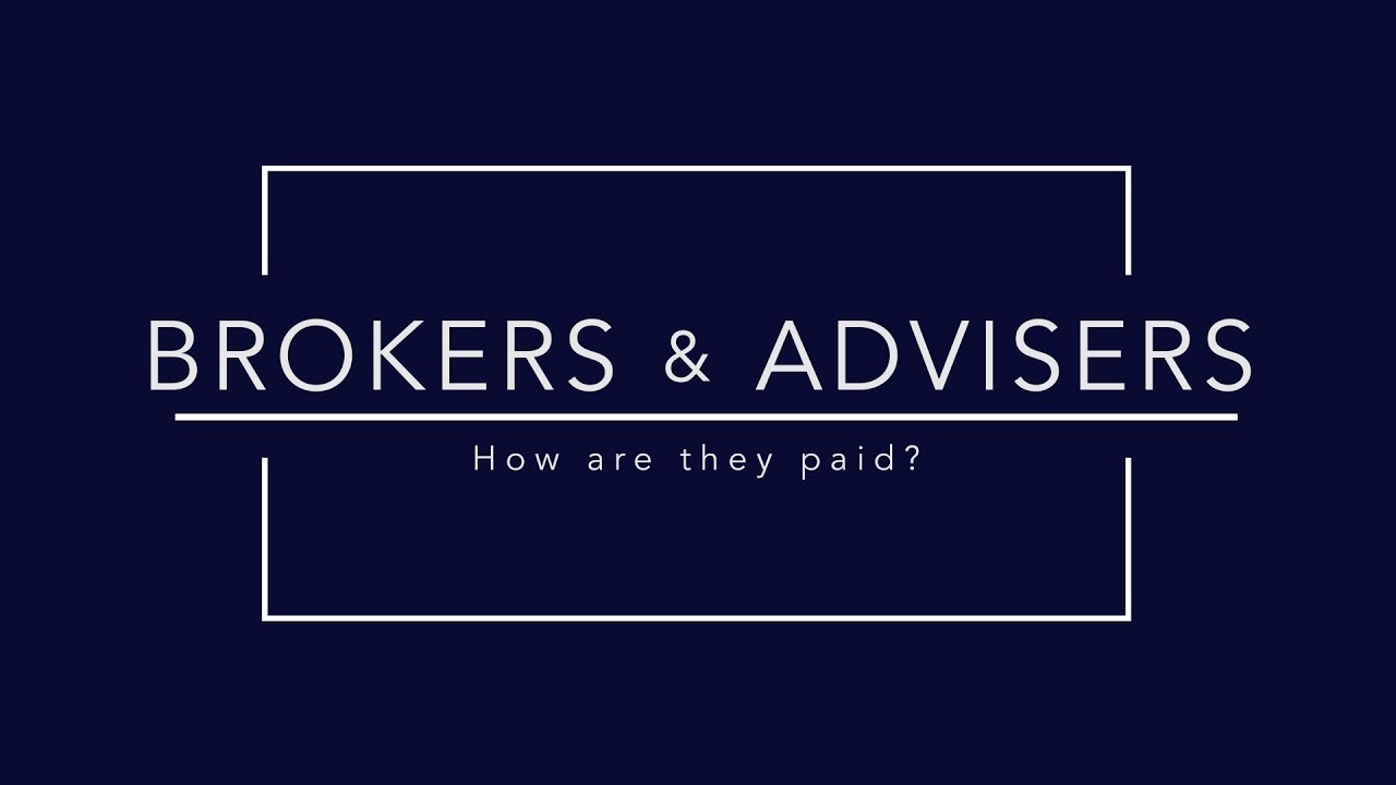 Brokers and Investment Advisers - How They Get Paid