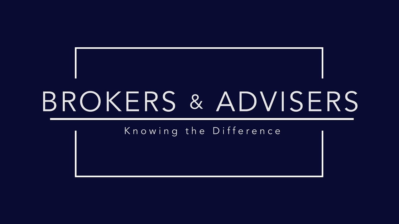Brokers and Investment Advisers - Know the Difference